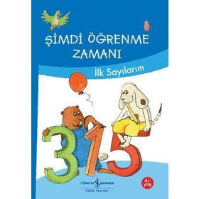 Şimdi Öğrenme Zamanı - İlk Sayılarım - İş Bankası Kültür Yayınları