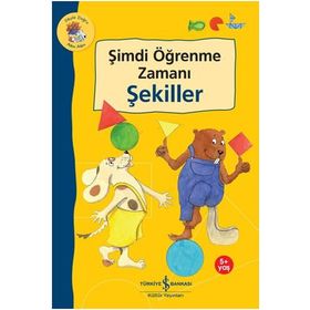 Şimdi Öğrenme Zamanı - Şekiller İş Bankası Kültür Yayınları