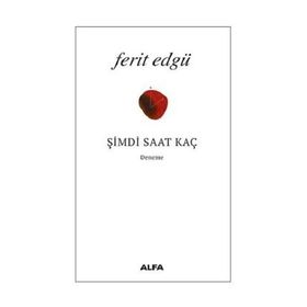 ŞİMDİ SAAT KAÇ - FERIT EDGÜ