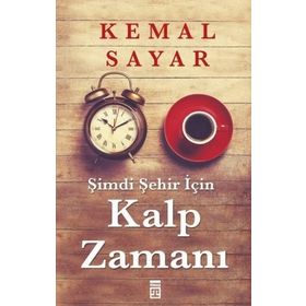 Şimdi Şehir İçin Kalp Zamanı - Kemal Sayar