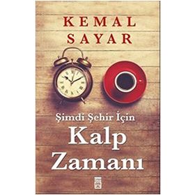Şimdi Şehir İçin Kalp Zamanı - Kemal Sayar