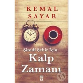 Şimdi Şehir İçin Kalp Zamanı - Kemal Sayar