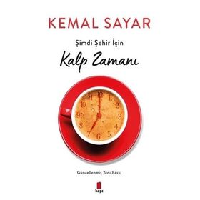 Şimdi Şehir İçin Kalp Zamanı - Kemal Sayar