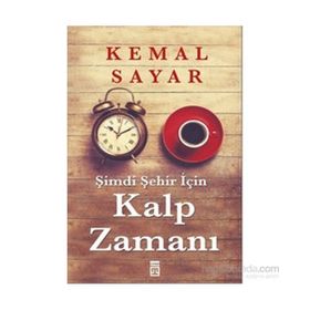 Şimdi Şehir İçin Kalp Zamanı - Kemal Sayar