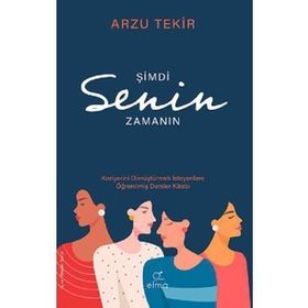 Şimdi Senin Zamanın - Arzu Tekir