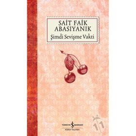 Şimdi Sevişme Vakti - Sait Faik Abasıyanık