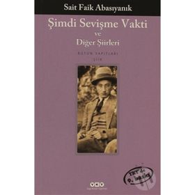 Şimdi Sevişme Vakti ve Diğer Şiirleri - Sait Faik Abasıyanık
