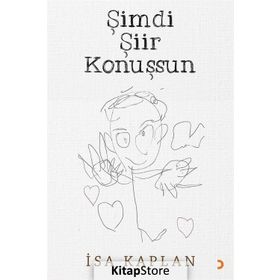 Şimdi Şiir Konuşsun - İsa Kaplan