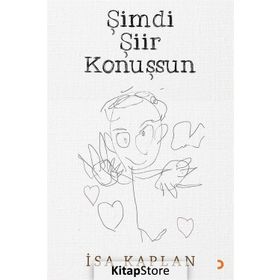 Şimdi Şiir Konuşsun - İsa Kaplan
