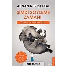 ŞIMDI SÖYLEME ZAMANI - ADNAN NUR BAYKAL