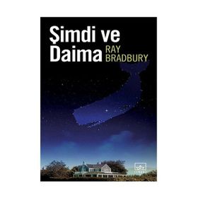 Şimdi Ve Daima - Ray Bradbury