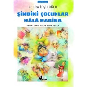 Şimdiki Çocuklar Hala Harika - Zehra İpşiroğlu
