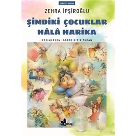 Şimdiki Çocuklar Hala Harika - Zehra İpşiroğlu