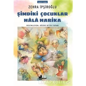 Şimdiki Çocuklar Hala Harika - Zehra İpşiroğlu
