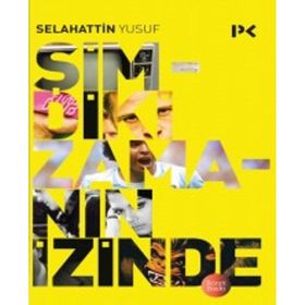 Şimdiki Zamanın İzinde - Selahattin Yusuf