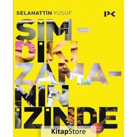 Şimdiki Zamanın İzinde - Selahattin Yusuf