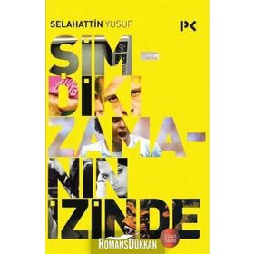 Şimdiki Zamanın İzinde - Selahattin Yusuf