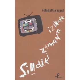 Şimdiki Zamanın İzinde - Selahattin Yusuf