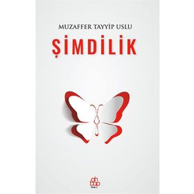 ŞIMDILIK 1945 - MUZAFFER TAYYIP USLU