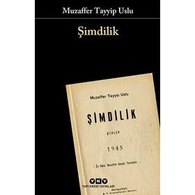 ŞIMDILIK 1945 - MUZAFFER TAYYIP USLU
