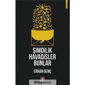 Şimdilik Havadisler Bunlar - Erhan Genç