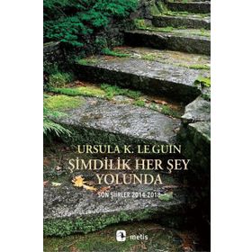 Şimdilik Her Şey Yolunda - Ursula K. Le Guin