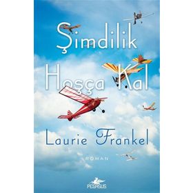 Şimdilik Hoşça Kal - Laurie Frankel