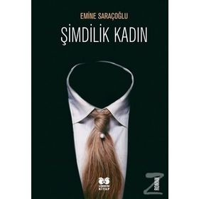 Şimdilik Kadın - Emine Saraçoğlu