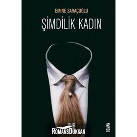 Şimdilik Kadın - Emine Saraçoğlu