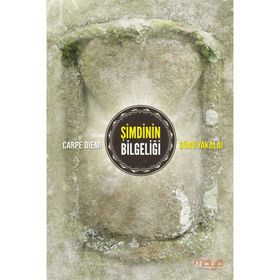 ŞİMDİNİN BİLGELİĞİ - MESUT KÜÇÜKOĞLU