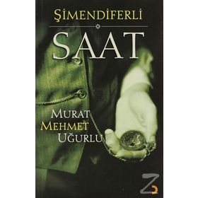 ŞİMENDİFERLİ SAAT - MURAT MEHMET UĞURLU