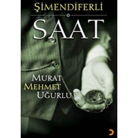 ŞİMENDİFERLİ SAAT - MURAT MEHMET UĞURLU