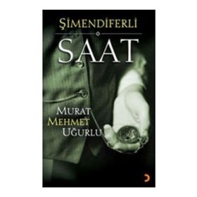 ŞİMENDİFERLİ SAAT - MURAT MEHMET UĞURLU