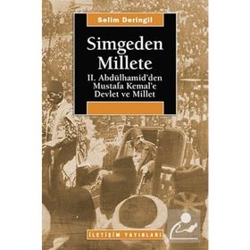 SIMGEDEN MILLETE II. ABDÜLHAMİD´DEN MUSTAFA KEMAL´E DEVLET VE MILLET - SELIM DERINGIL