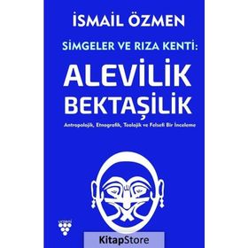SIMGELER VE RIZA KENTI ALEVILIK-BEKTAŞİLİK (CILT 1) - İSMAİL ÖZMEN