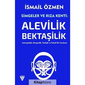 SIMGELER VE RIZA KENTI ALEVILIK-BEKTAŞİLİK (CILT 1) - İSMAİL ÖZMEN