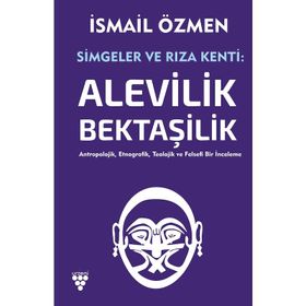 SIMGELER VE RIZA KENTI ALEVILIK-BEKTAŞİLİK (CILT 1) - İSMAİL ÖZMEN