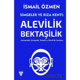SIMGELER VE RIZA KENTI ALEVILIK-BEKTAŞİLİK (CILT 1) - İSMAİL ÖZMEN