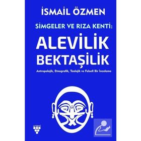 SIMGELER VE RIZA KENTI ALEVILIK-BEKTAŞİLİK (CILT 1) - İSMAİL ÖZMEN