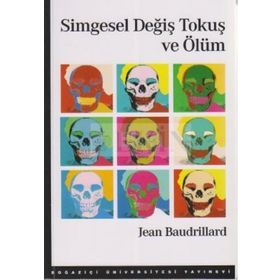 Simgesel Değiş Tokuş ve Ölüm - Jean Baudrillard