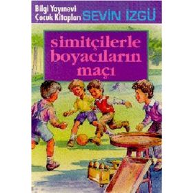 SİMİTÇİLERLE BOYACILARIN MAÇI - MUZAFFER İZGU