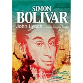 SIMON BOLIVAR - JOHN LYNCH
