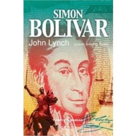 SIMON BOLIVAR - JOHN LYNCH