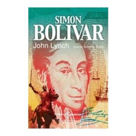 SIMON BOLIVAR - JOHN LYNCH