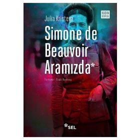Simone de Beauvoir Aramızda - Julia Kristeva
