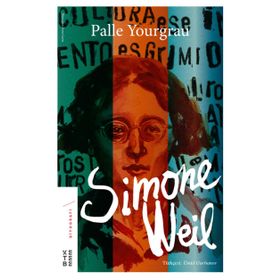 Simone Weil - Gpalle Yourgrau