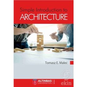 Simple Introduction to Architecture - Tomasz E. Malec