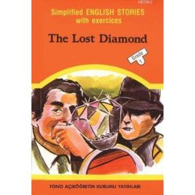 SIMPLIFIED ENGLISH STORIES WITH EXERCICES THE LOST DIAMOND - AYTEN E. ORAY