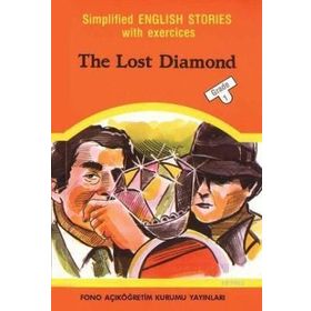 SIMPLIFIED ENGLISH STORIES WITH EXERCICES THE LOST DIAMOND - AYTEN E. ORAY