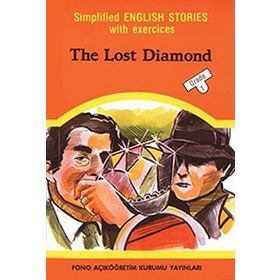 SIMPLIFIED ENGLISH STORIES WITH EXERCICES THE LOST DIAMOND - AYTEN E. ORAY